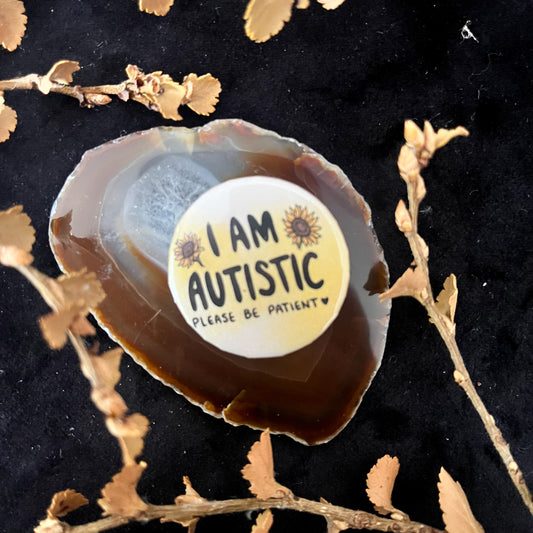 I Am Autistic Badge