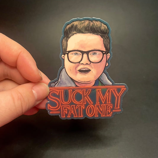 Suck My Fat One Sticker