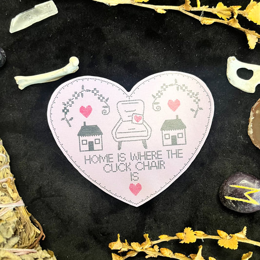 Home is Where The Cuck Chair Is Sticker