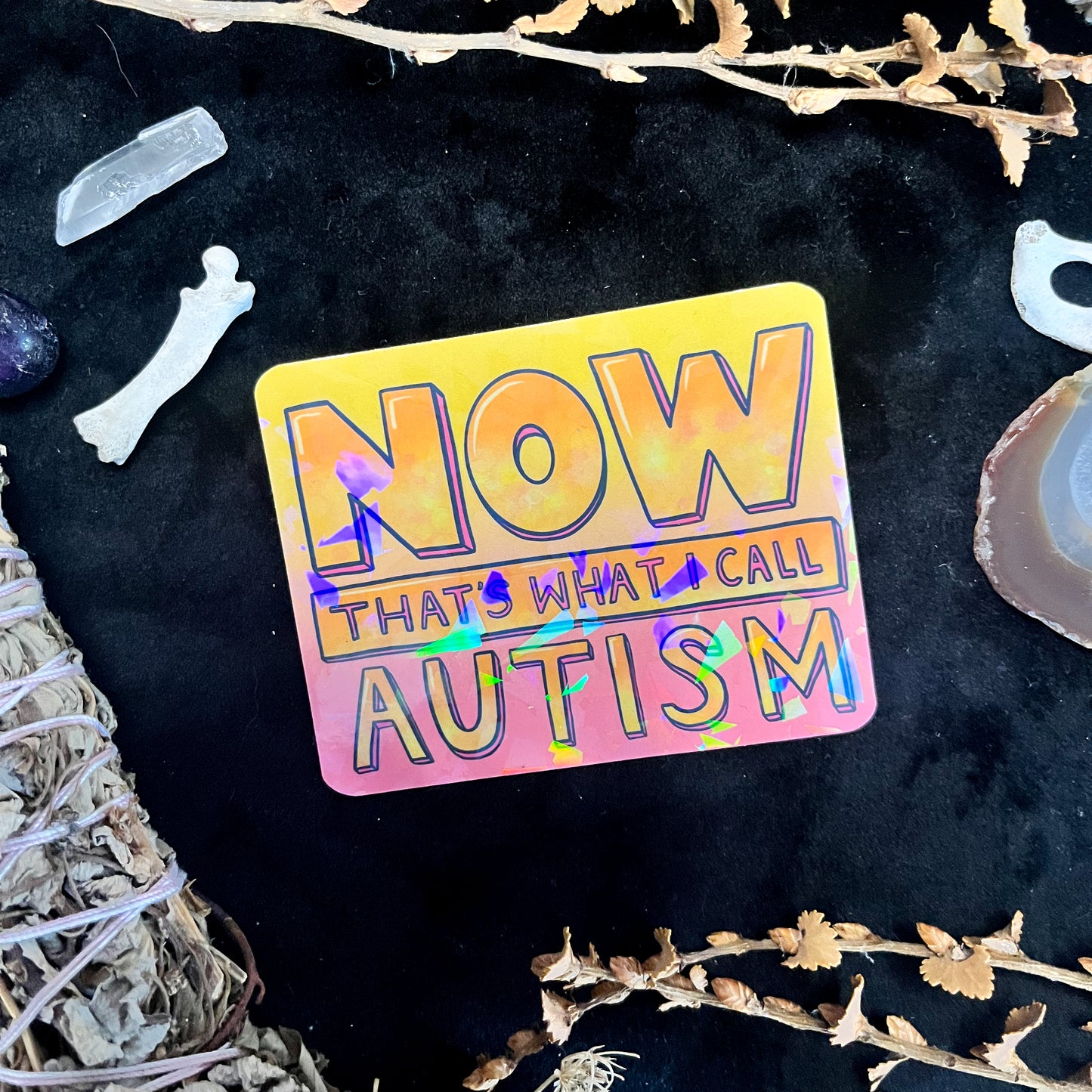 Now That's What I Call Autism Holographic Sticker