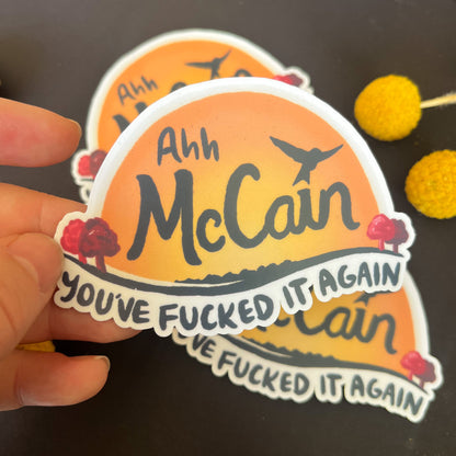 Ah McCain, You've Fucked It Again Sticker