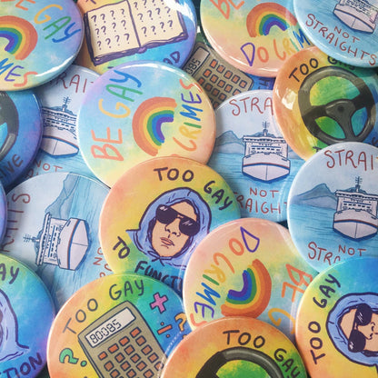 Too Gay To... Badges