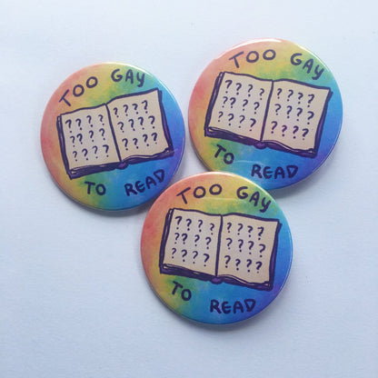 Too Gay To... Badges